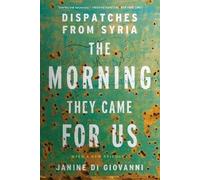 Janine di Giovanni The Morning They Came For Us (Tascabile)
