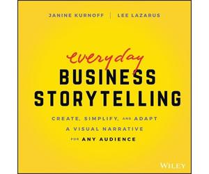 Janine Kurnoff Lee Lazarus Everyday Business Storytelling (Tascabile)