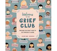 Janine Kwoh Welcome to the Grief Club (Copertina rigida)