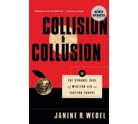 Janine R Wedel Collision and Collusion (Tascabile)