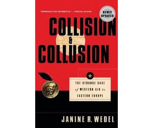 Janine R Wedel Collision and Collusion (Tascabile)