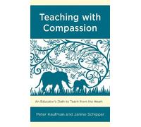 Janine Schipper Peter Kaufman Teaching with Compassion (Tascabile)