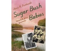 Janis A. Fairbanks Sugar Bush Babies (Copertina rigida)