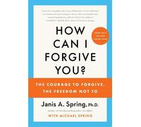 Janis A. Spring How Can I Forgive You? (Tascabile)