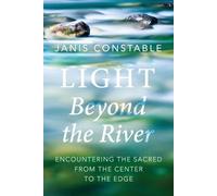 Janis Constable Light Beyond the River (Tascabile)