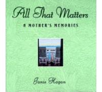 Janis Hogan All That Matters (Copertina rigida)