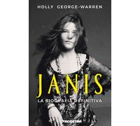 Janis. La biografia definitiva - George-Warren Holly