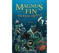 Janis Mackay Magnus Fin and the Ocean Quest (Tascabile) Kelpies