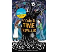 Janis Mackay The Accidental Time Traveller (Tascabile) Kelpies