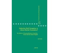 Janis Vossiek Collective Skill Formation in Liberal Market Economies (Tascabile)