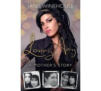 Janis Winehouse Loving Amy (Copertina rigida)