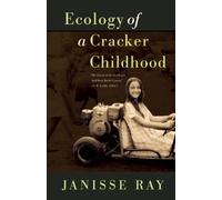 Janisse Ray Ecology of a Cracker Childhood (Tascabile)