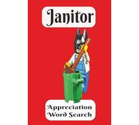 Janitor Appreciation Word Search: Our School Super Hero! Show Your Gratitude For A Job Well Done! 6x9 inch, 50+ Puzzles. A Fantastic Gift For People ... Chillax and Watch Your Brain Bloom!