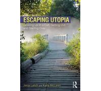 Escaping Utopia: Growing Up in a Cult, Getting Out, and Starting Over