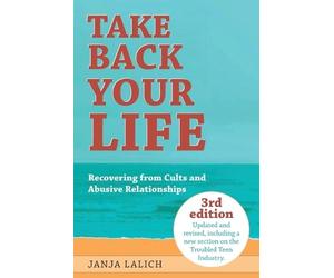 Janja Lalich Take Back Your Life (Tascabile)