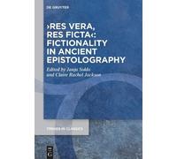 Janja Soldo ›res vera, res ficta‹: Fictionality in Ancient Ep (Copertina rigida)