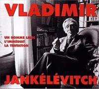 Jankelevitch, Vladimir - Un Homme Libre-L'Immediat-La Tentation