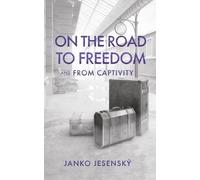 Janko Jesenský On the Road to Freedom (Tascabile)