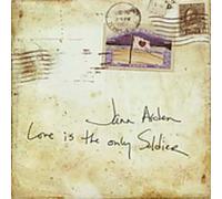 Jann Arden - Love Is the Only Soldier