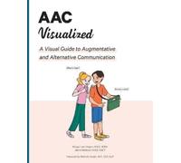 Janna Bedoyan Morgan M Ed Bcba Van Diepen Boudewijn V AAC Visualized (Tascabile)