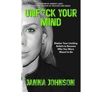 Janna Johnson Unfck Your Mind (Tascabile)