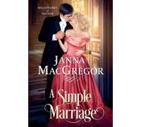 Janna MacGregor A Simple Marriage (Tascabile) Millionaires of Mayfair