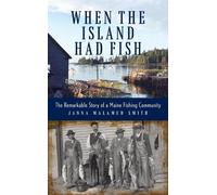 Janna Malamud Smith When the Island Had Fish (Copertina rigida)