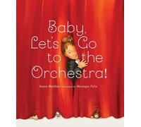 Janna Matthies Baby, Let's Go to the Orchestra (Copertina rigida)