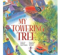 Janna Matthies My Towering Tree (Copertina rigida)