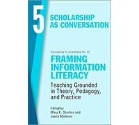Janna Mattson Framing Information Literacy, Volume 5 (Tascabile)