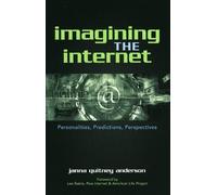 Janna Quitney Anderson Imagining the Internet (Tascabile)