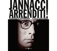 Harari Guido – Jannacci arrenditi! – Fotoricordi di contrabbando – Ediz. illustrata
