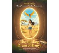 Jannah & Pepo Heart Compass Global Adventures: The Healing Drum of Kenya