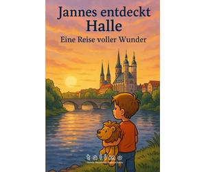 Jannes entdeckt Halle: Eine Reise voller Wunder