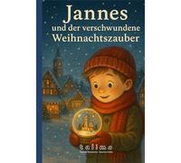 Jannes und der verschwundene Weihnachtszauber