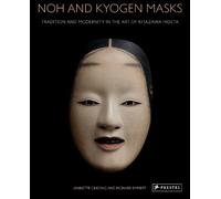 Jannette Cheong Richard Emmert Noh and Kyogen Masks (Copertina rigida)
