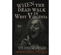 Jannette Quackenbush When the Dead Walk in West Virginia (Tascabile)