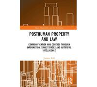 Jannice Käll Posthuman Property and Law (Copertina rigida)