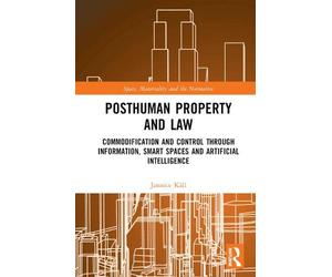 Jannice Käll Posthuman Property and Law (Copertina rigida)