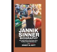 JANNIK SINNER BIOGRAPHY: From Alpine Roots to Grand Slam Glory: The Rise of Italy’s Relentless Ace