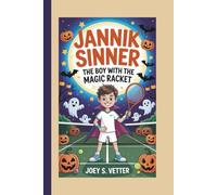 JANNIK SINNER: The Boy with the Magic Racket