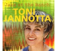 Jannotta, Toni - Jazz At The Ranch