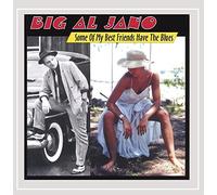 Jano, Big Al - Some Of My Best Friends Have The Blues