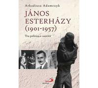 János Esterházy (1901-1947). Tra politica e santità