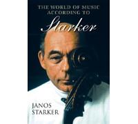 Janos Starker The World of Music According to Starker (Tascabile)