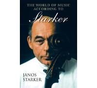 Janos Starker The World of Music According to Starker (Tascabile)