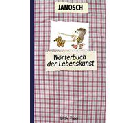 Janosch Das Wörterbuch der Lebenskunst