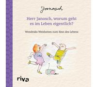 Janosch Herr Janosch, worum geht es im Leben eigentlich?: Won (Copertina rigida)