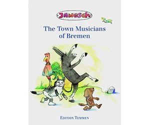 Janosch The Town Musicians of Bremen (Copertina rigida)