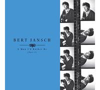 Jansch Bert - A Man I D Rather Be (Part 1)